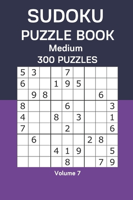 Sudoku Puzzle Book Medium: 300 Puzzles Volume 7 B08CWBCZXY Book Cover