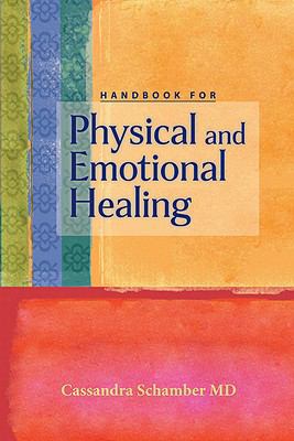Handbook for Physical and Emotional Healing 0983228302 Book Cover