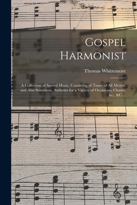 Gospel Harmonist: a Collection of Sacred Music;... 1013725409 Book Cover