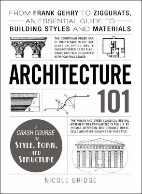 Architecture 101 : From Frank Gehry to Ziggurat... B01I8JWS5Y Book Cover