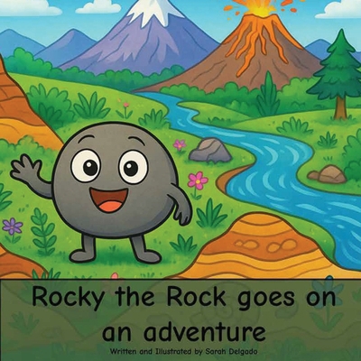 Rocky the Rock Goes on an Adventure B0F88MQK8X Book Cover