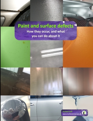 Paint and surface defects: How they occur, and ... B0BVNTYKWQ Book Cover