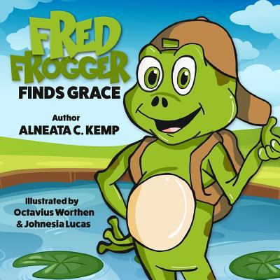 Fred Frogger finds Grace 1979429790 Book Cover