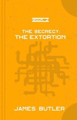 The Extortion: The Secrecy B08PKCN4D5 Book Cover