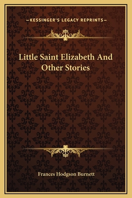 Little Saint Elizabeth And Other Stories 1169226590 Book Cover