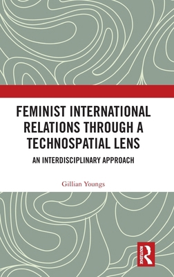 Feminist International Relations Through a Tech... 1032643706 Book Cover