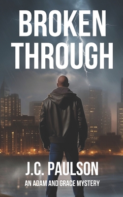 Broken Through: Adam and Grace Book Two 0995975620 Book Cover