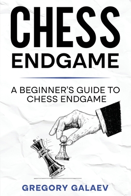 Chess Endgame: A Beginner's Guide to Chess Endgame 1960748327 Book Cover