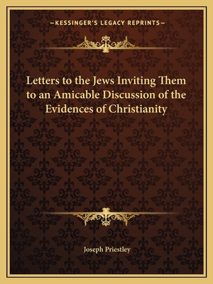 Letters to the Jews Inviting Them to an Amicabl... 1162614528 Book Cover