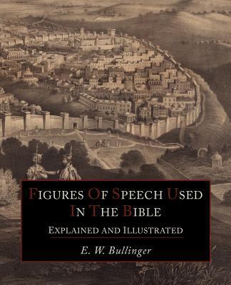 Figures Of Speech Used In the Bible Explained a... 1614271941 Book Cover