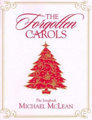 The Forgotten Carols: The Songbook 1590384091 Book Cover