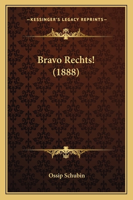 Bravo Rechts! (1888) [German] 1166484904 Book Cover