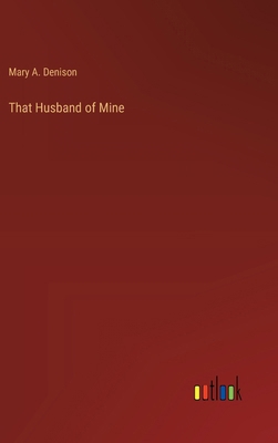 That Husband of Mine 336866476X Book Cover