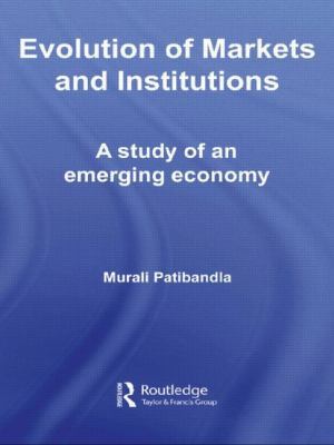 Evolution of Markets and Institutions: A Study ... 0415339677 Book Cover
