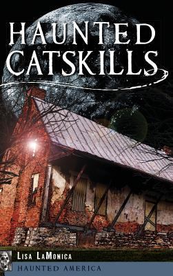 Haunted Catskills 1540208354 Book Cover