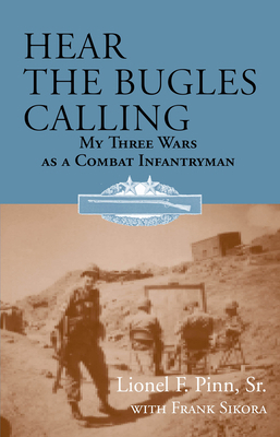 Hear the Bugles Calling: My Three Wars as a Com... 1603060251 Book Cover