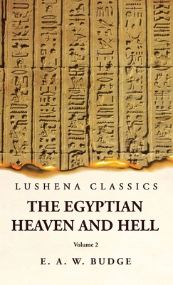 The Egyptian Heaven and Hell Volume 2 1631828568 Book Cover