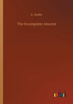 The Incomplete Amorist 3734046009 Book Cover