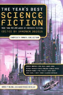 The Year's Best Science Fiction: Twentieth Annu... 0312308590 Book Cover