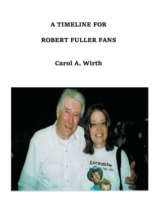 A Timeline for Robert Fuller Fans B0C26KLV5C Book Cover