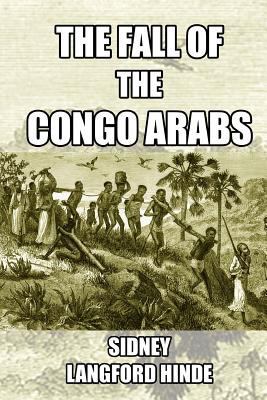 The Fall of the Congo Arabs 1543166539 Book Cover