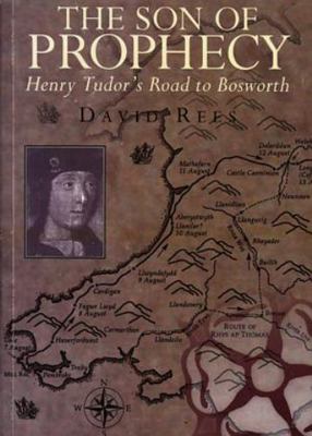 The Son of Prophecy: Henry Tudor's Road to Bosw... 187108301X Book Cover
