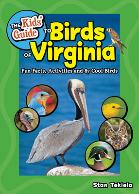 The Kids' Guide to Birds of Virginia: Fun Facts... 1647555884 Book Cover