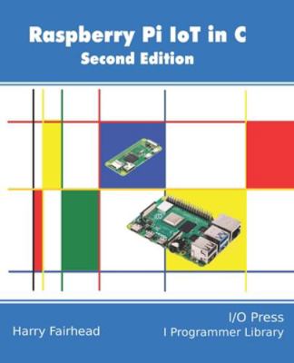 Raspberry Pi IoT In C 1871962633 Book Cover