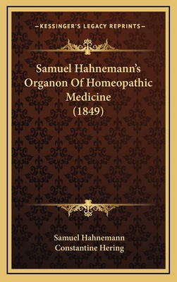 Samuel Hahnemann's Organon Of Homeopathic Medic... 1165840456 Book Cover