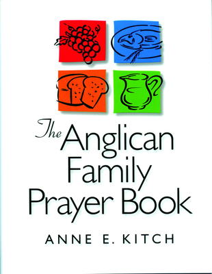 The Anglican Family Prayer Book 1640655867 Book Cover