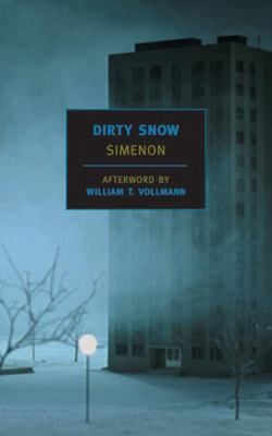 Dirty Snow (New York Review Books Classics) 1590170431 Book Cover
