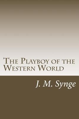 The Playboy of the Western World 1499286953 Book Cover