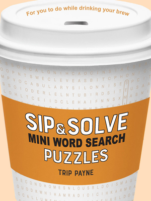 Sip & Solve Mini Word Search Puzzles 1454948043 Book Cover