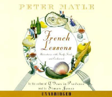 French Lessons: Adventures with Knife, Fork, an... 0375418865 Book Cover