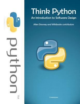 Think Python: An Introduction to Software Design 1466367296 Book Cover