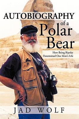 Autobiography of a Polar Bear: How Being Bipola... 1426929285 Book Cover