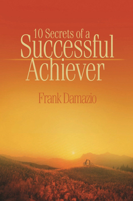 10 Secrets of a Successful Achiever 1886849986 Book Cover