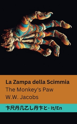 La Zampa della Scimmia / The Monkey's Paw: Tran... [Italian] 1835662625 Book Cover