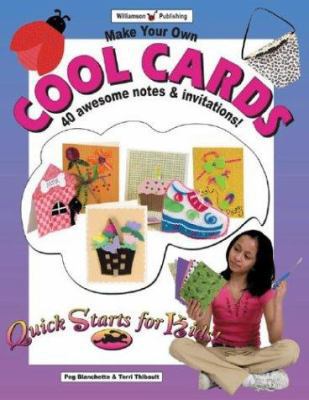 Make Your Own Cool Cards: 25 Awesome Notes & In... 1885593961 Book Cover