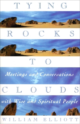 Tying Rocks to Clouds: Meetings and Conversatio... B000MHK05G Book Cover