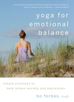 Yoga for Emotional Balance: Simple Practices to... 1590307607 Book Cover