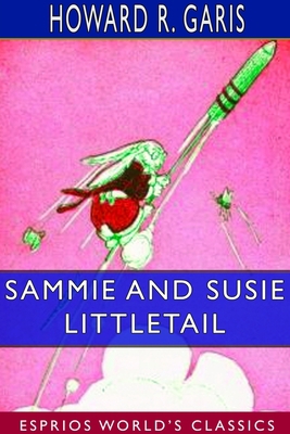 Sammie and Susie Littletail (Esprios Classics):... 1714305058 Book Cover