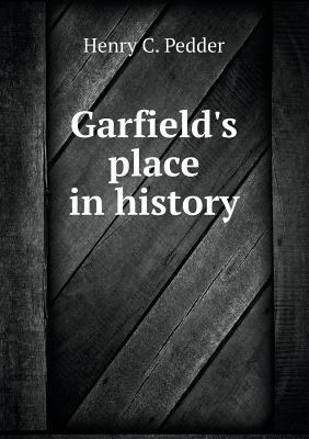 Garfield's place in history 5518533896 Book Cover