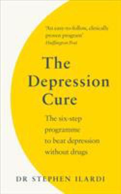 The Depression Cure: The Six-Step Programme to ... 1785042513 Book Cover