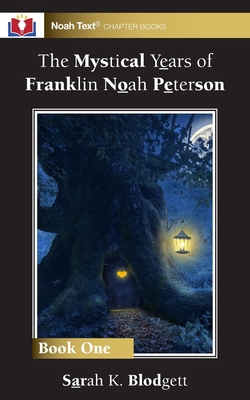 The Mystical Years of Franklin Noah Peterson: B... 1956944370 Book Cover