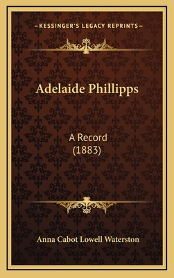 Adelaide Phillipps: A Record (1883) 1164712586 Book Cover