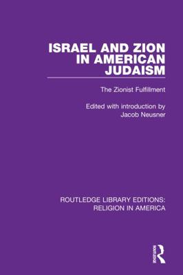 Israel and Zion in American Judaism: The Zionis... 0367507528 Book Cover