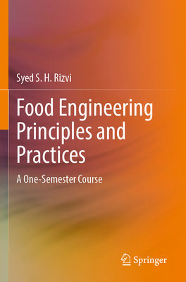 Food Engineering Principles and Practices: A On... 3031341252 Book Cover