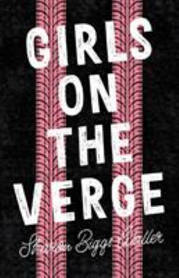 Girls on the Verge 1250151694 Book Cover