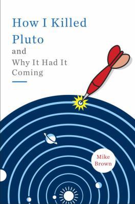 How I Killed Pluto and Why It Had It Coming 0385531087 Book Cover